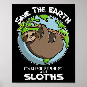 Poster Salve a Terra. É o único planeta com preguiças.