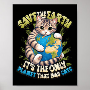 Poster Salve A Terra É O Único Planeta Que Tem Gatos E