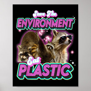 Poster Salve O Meio Ambiente Coma Guaxinim De Plástico Ca