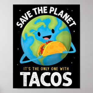 Poster Salve O Planeta É O Único Com Tacos Terra