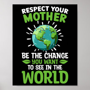Poster Salve O Planeta Respeite A Sua Mãe Mudança Climáti