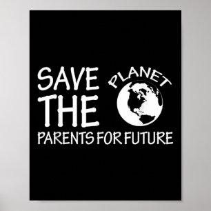 Poster Salve Os Pais Do Planeta Para O Futuro Ambiente P