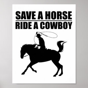 Poster Salve Um Cavalo & Cavalgar Um Cowboy É Meu Cav