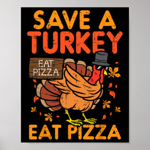 Poster Salve Uma Turquia Coma Pizza Divertida Graças Comi