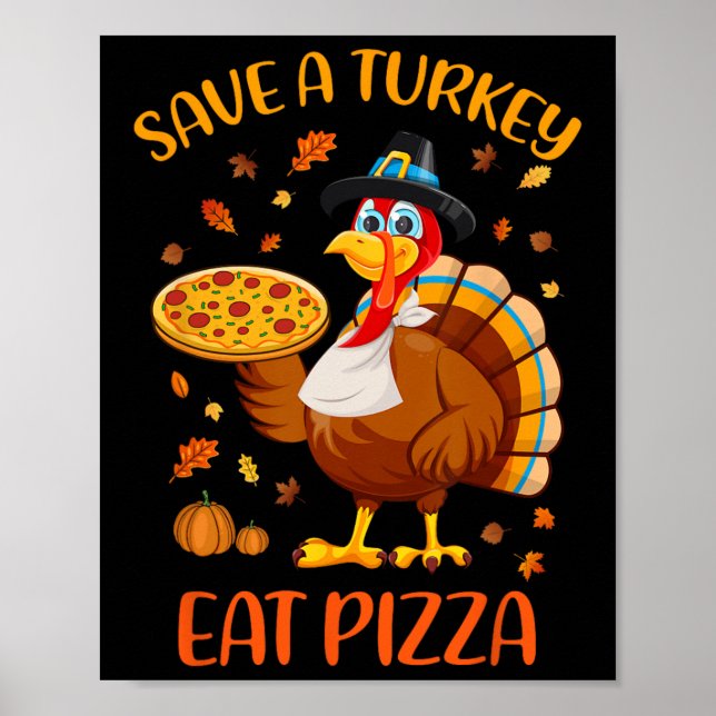 Poster Salve Uma Turquia Coma Pizza Engraçada Homens De A (Frente)