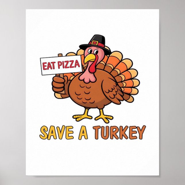 Poster Salve Uma Turquia Coma Pizza Engraçado Ação De Gra (Frente)