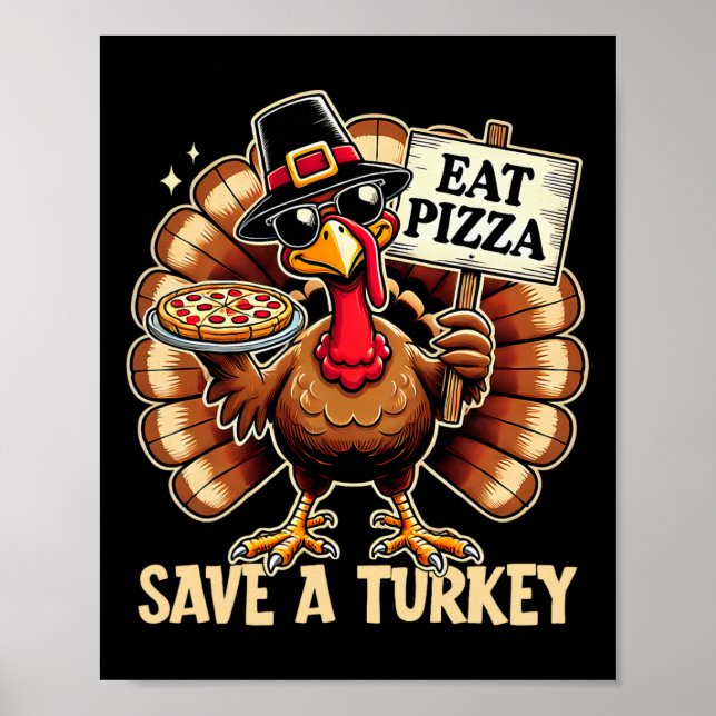 Poster Salve Uma Turquia Coma Pizza Engraçado Feliz Ação  (Frente)