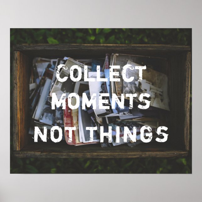 Poster Sammeln Momente, nicht Dinge (Frente)