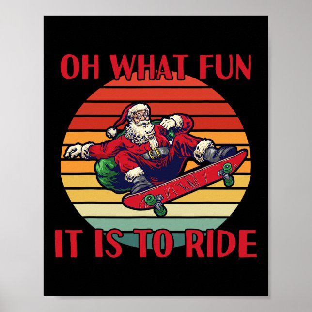 Poster Santa Claus Skateboarding Christmas Oh What Fun Is (Frente)