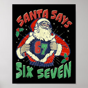 Poster Santa Diz Doente Sete 67 Seis Sete Meme Tendência
