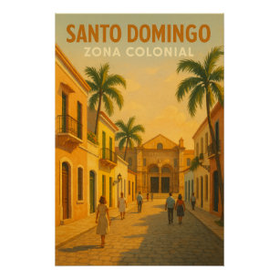 PÓSTER SANTO DOMINGO – ZONA COLONIAL