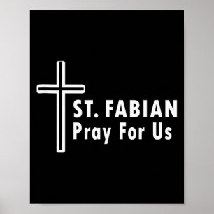 Poster Santo Fabiano Reze Por Nós Padroado Oração Católic