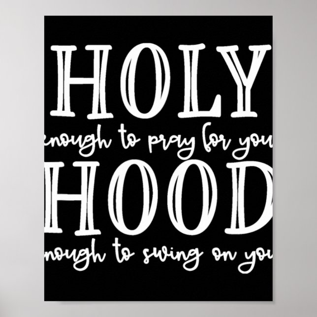 Poster Santo Hood Tee o suficiente para rezar por você Ho (Frente)