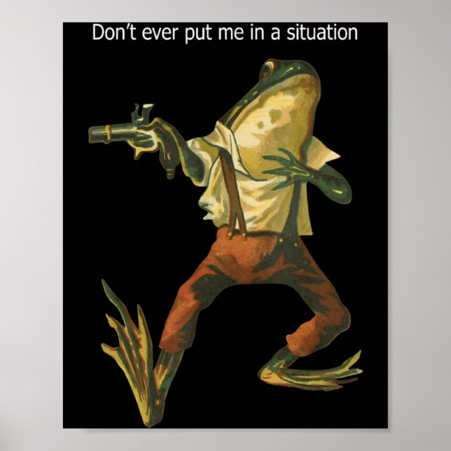 Poster Sapo Perigoso Nunca Me Coloque Em Uma Situação Ret (Frente)