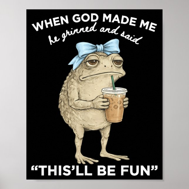 Poster Sapo Quando Deus Fez a Aurora Ele Sorriu E Disse I (Frente)