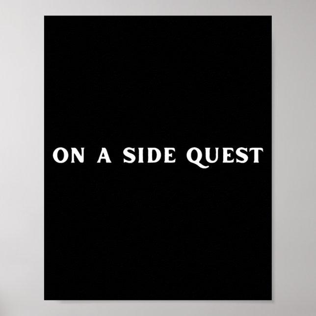 Poster Sarcastic Gamer Quotes On A Side Quest Funny Gamin (Frente)