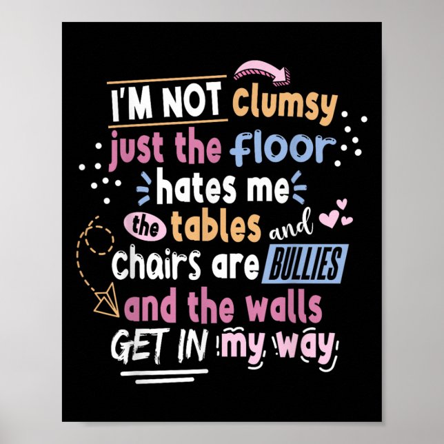 Poster Sarcastic Saying Im Not Clumsy Men Women Boys Girl (Frente)
