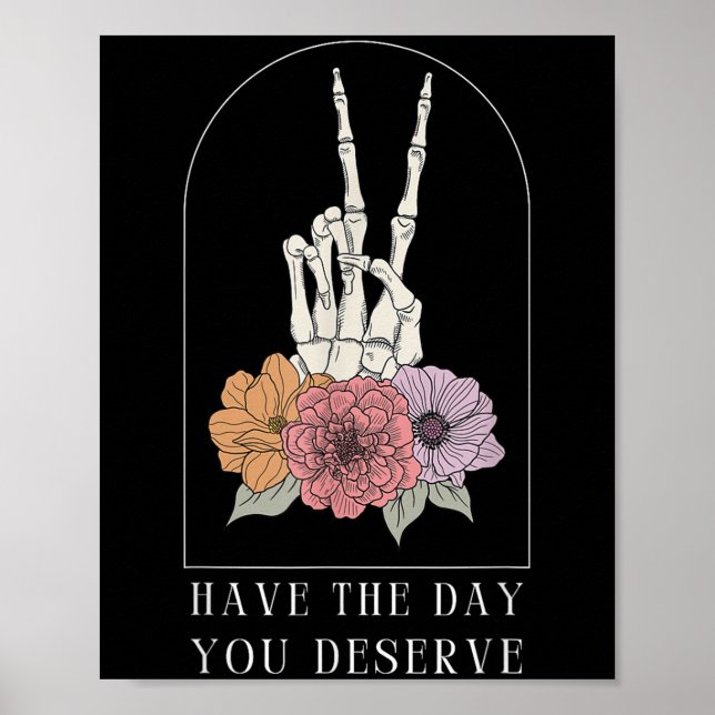 Poster Sarcástico Engraçado Tem O Dia Que Você Merece Mot (Frente)
