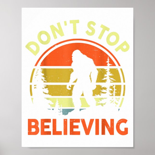 Poster Sasquatch Bigfoot Don't Stop Believing Funny Bigfo (Frente)
