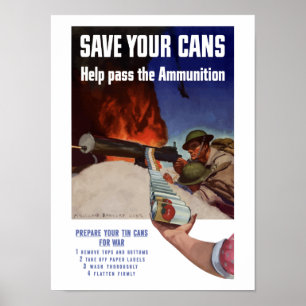 Póster Save Your Cans -- Help Pass The Ammunition