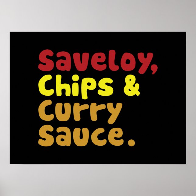Póster Saveloy, Chips e Molho Curry. (Frente)