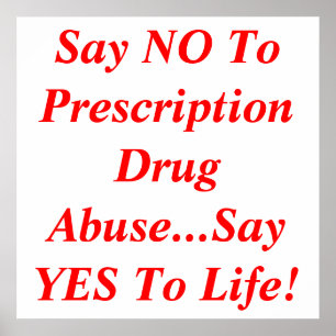 Póster Say NO To Prescription Drug Abuse...Say YES To ...