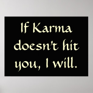 Póster Se a karma não o bate, eu vou faz4e-lo