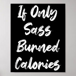 Poster Se Apenas Estivesse Queimado Calorias Engraçado, G