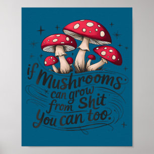 Poster Se Cogumelos Podem Crescer Através de Sht Você Tam