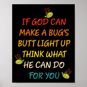 Poster Se Deus Puder Fazer Um Bumbum Inseto Lugar, Pense
