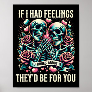 Poster Se Eu Tivesse Sentimentos Cute Funny Skeleton Dia