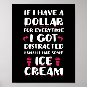Poster Se Eu Tivesse Um Dólar Cada Vez Que Eu Me Distraí