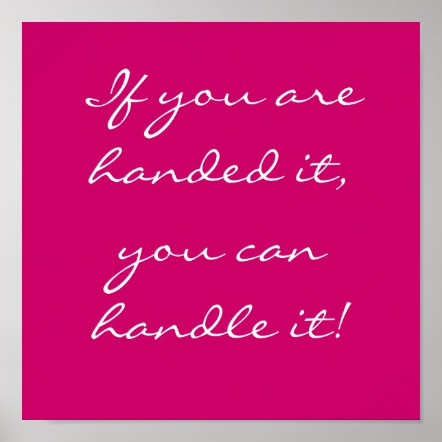 Póster Se lhe for entregue, pode lidar com isso! (Frente)