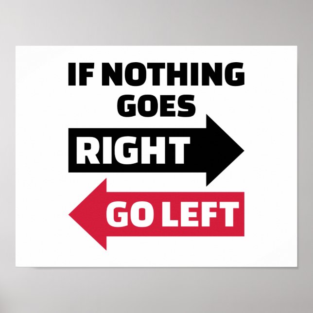 Poster Se nada for direito, vá para a esquerda (Frente)