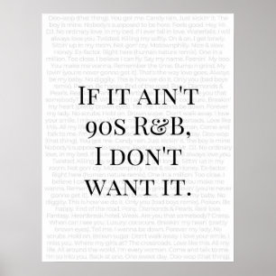Poster "Se não é 90s R&B, eu não o quero" Tee