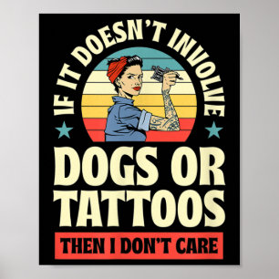 Poster Se Não Envolver Cães Ou Tatuagens, Então Eu Não Vo