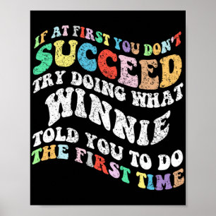 Poster Se no início você não tiver sucesso tente fazer o