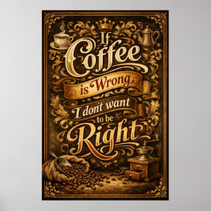 Poster Se o Café Está Errado Arte de Tipografia Vintage O