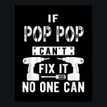 Poster Se o Pop não consegue consertá-lo, ninguém pode vo<br><div class="desc">Se o Pop não consegue consertá-lo,  ninguém pode vovô</div>