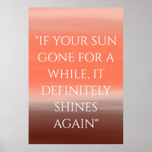 Poster "SE O SEU SOL VAI DURANTE ALGUM TEMPO" Inspiraç