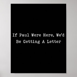 Poster Se Paulo aqui estiver recebendo uma carta engraçad