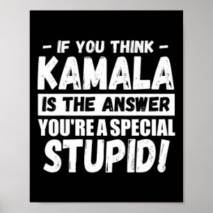 Poster Se você acha que Kamala é a resposta você é um esp