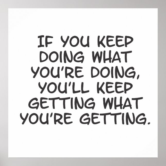 Poster se você continuar fazendo o que está fazendo (Frente)