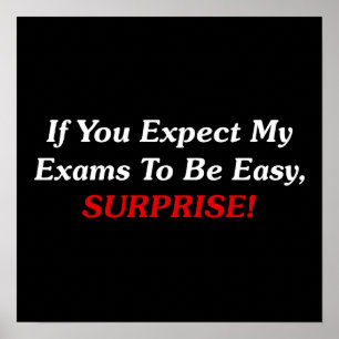 Poster Se Você Espera Que Meus Exames Sejam Fáceis, SURPR