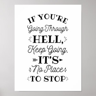 Poster Se você está indo pelo inferno, motive inspiraç