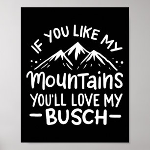 Poster Se Você Gosta das Minhas Montanhas Você Vai Adorar