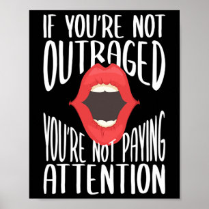 Poster Se você não está indignado, você não está prestand