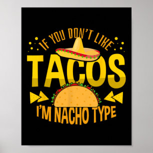 Poster Se Você Não Gosta de Tacos Eu Não Sou o Tipo Nacho