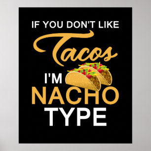 Poster Se você não gosta de tacos, eu sou do tipo Nacho