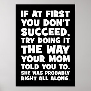 Poster Se você não tiver sucesso, faça o que sua mãe lhe